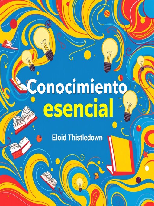 Title details for Conocimiento esencial para todos by Eloid Thistledown - Available